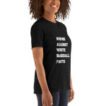"Moms Against White Baseball Pants" Short-Sleeve T-Shirt