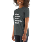 "Moms Against White Baseball Pants" Short-Sleeve T-Shirt