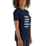 "Moms Against White Baseball Pants" Short-Sleeve T-Shirt