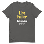 Like Father, Like Son t-shirt
