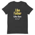 Like Father, Like Son t-shirt