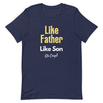 Like Father, Like Son t-shirt