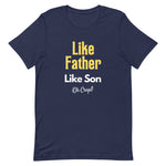 Like Father, Like Son t-shirt