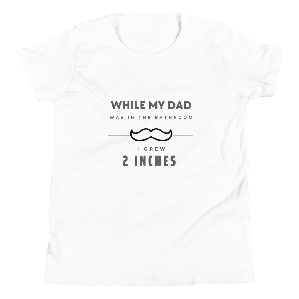 While My Dad Was In The Bathroom - Youth Short Sleeve T-Shirt